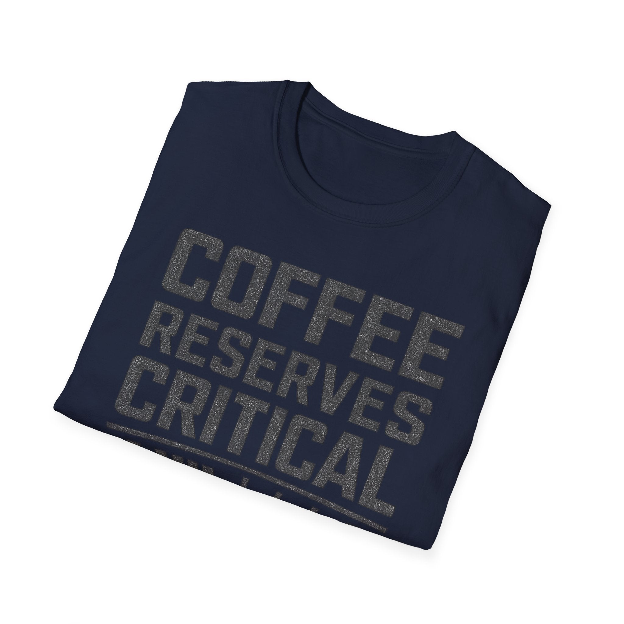 Coffee Reserves Critical Funny T-Shirt