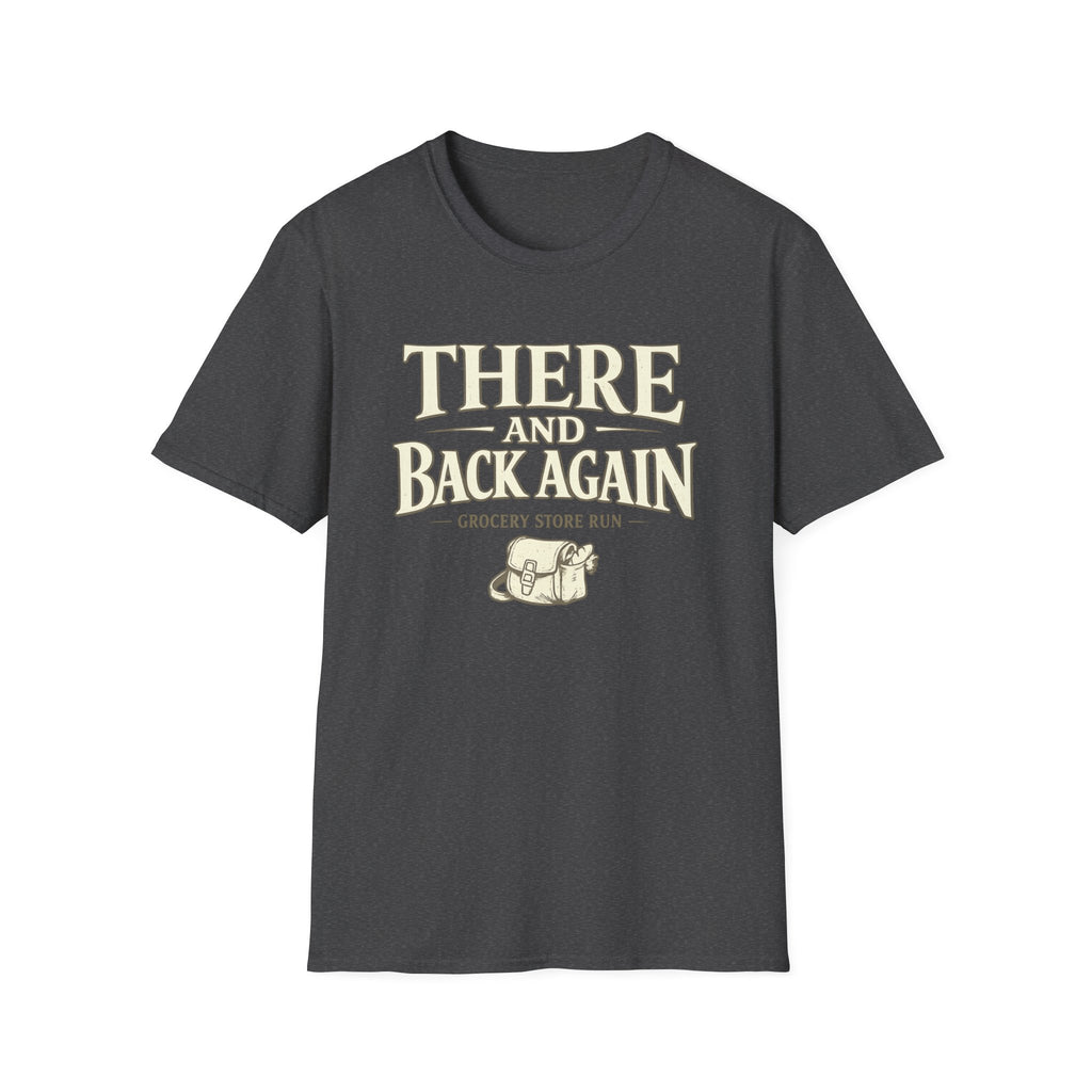 There and Back Again T-Shirt — Grocery Store Run Graphic Tee