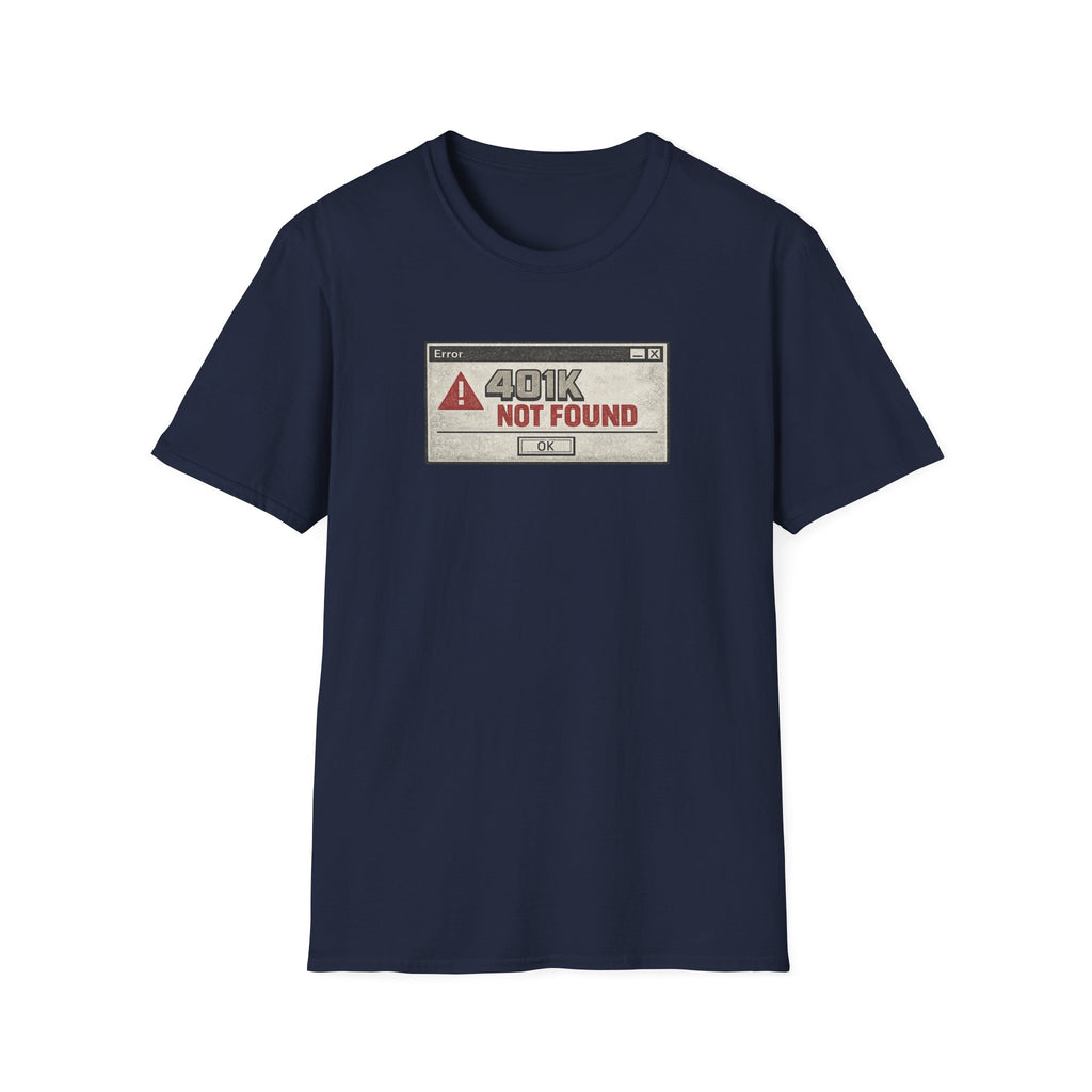 '401K Not Found' Funny Error Graphic T-Shirt
