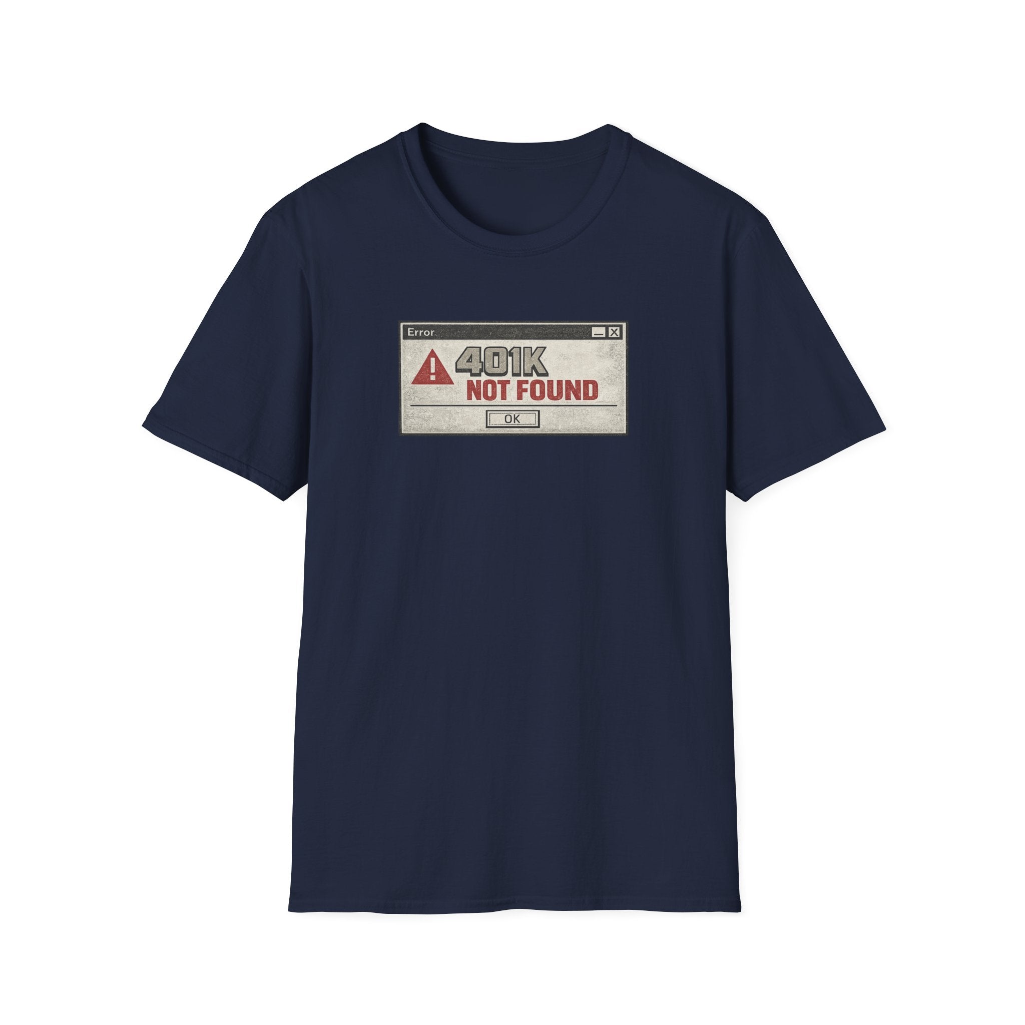 '401K Not Found' Funny Error Graphic T-Shirt