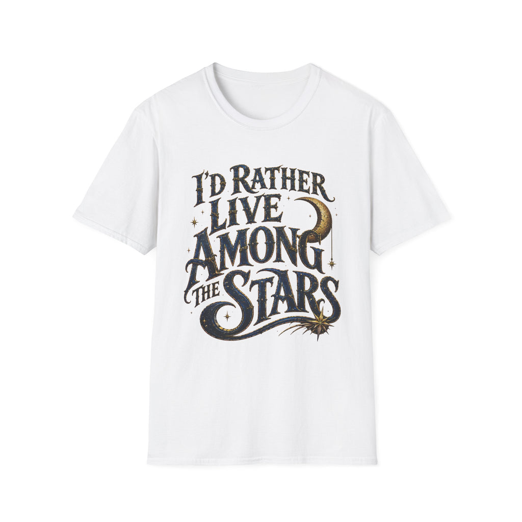 I'd Rather Live Among the Stars Celestial Graphic T-Shirt