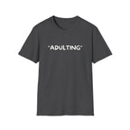 Adulting T-Shirt — Funny "ADULTING" Graphic Tee