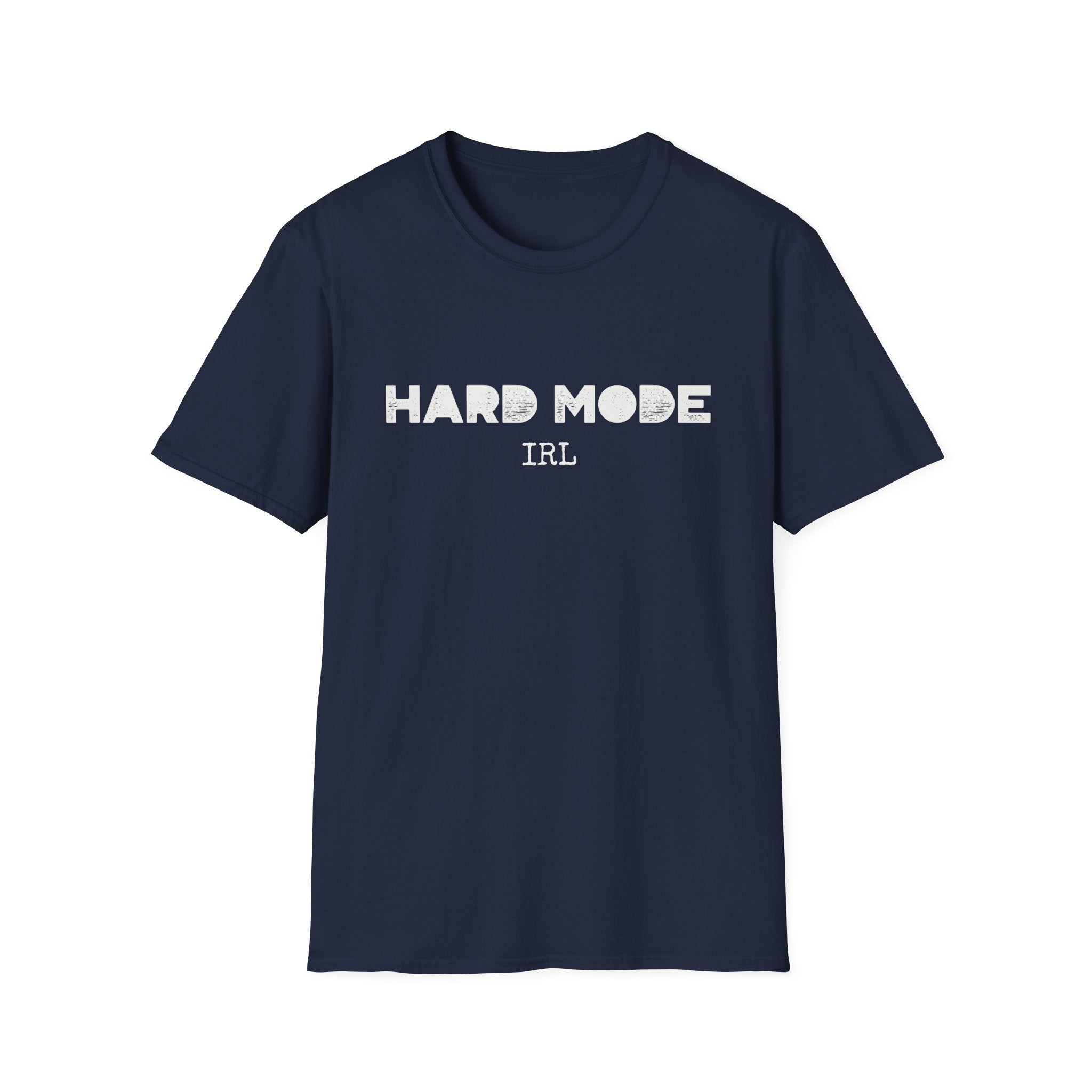 Hard Mode IRL (White Text) T-Shirt