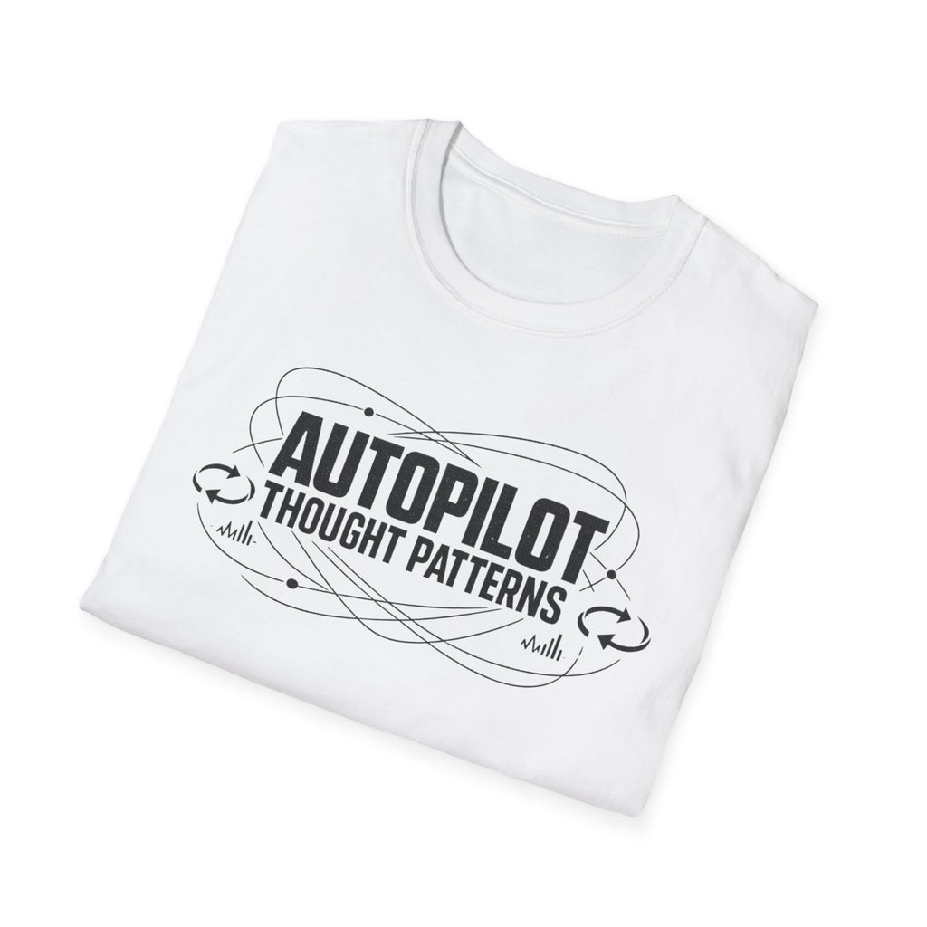 Autopilot Thought Patterns T-Shirt