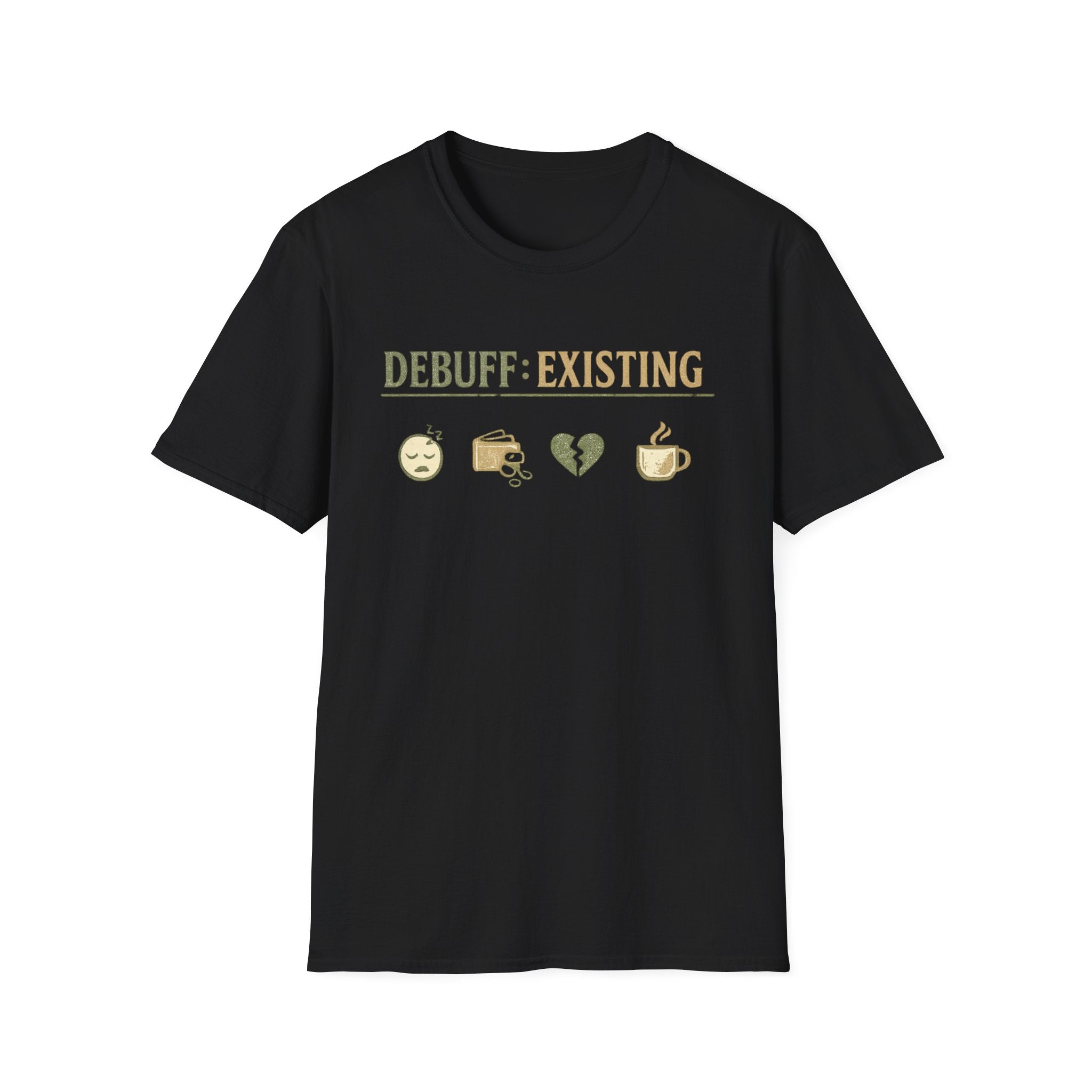 Debuff: Existing Funny Gamer RPG Icon T-Shirt