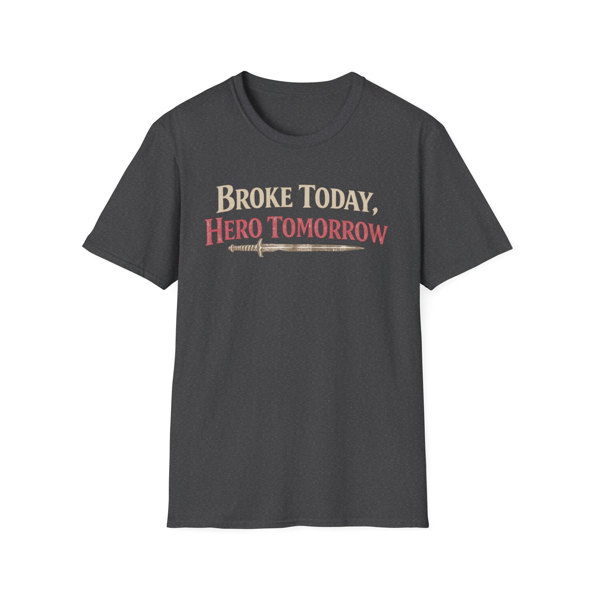 "Broke Today, Hero Tomorrow" Funny RPG Gamer T-Shirt