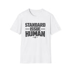 Standard Issue Human T-Shirt — Funny Statement Tee
