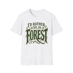 I'd Rather Live in a Forest Stylized T‑Shirt
