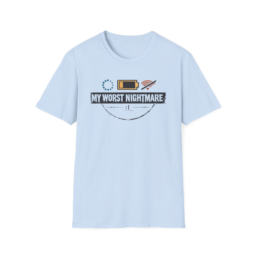 “My Worst Nightmare” T-Shirt - Low Battery & No Signal Graphic Tee