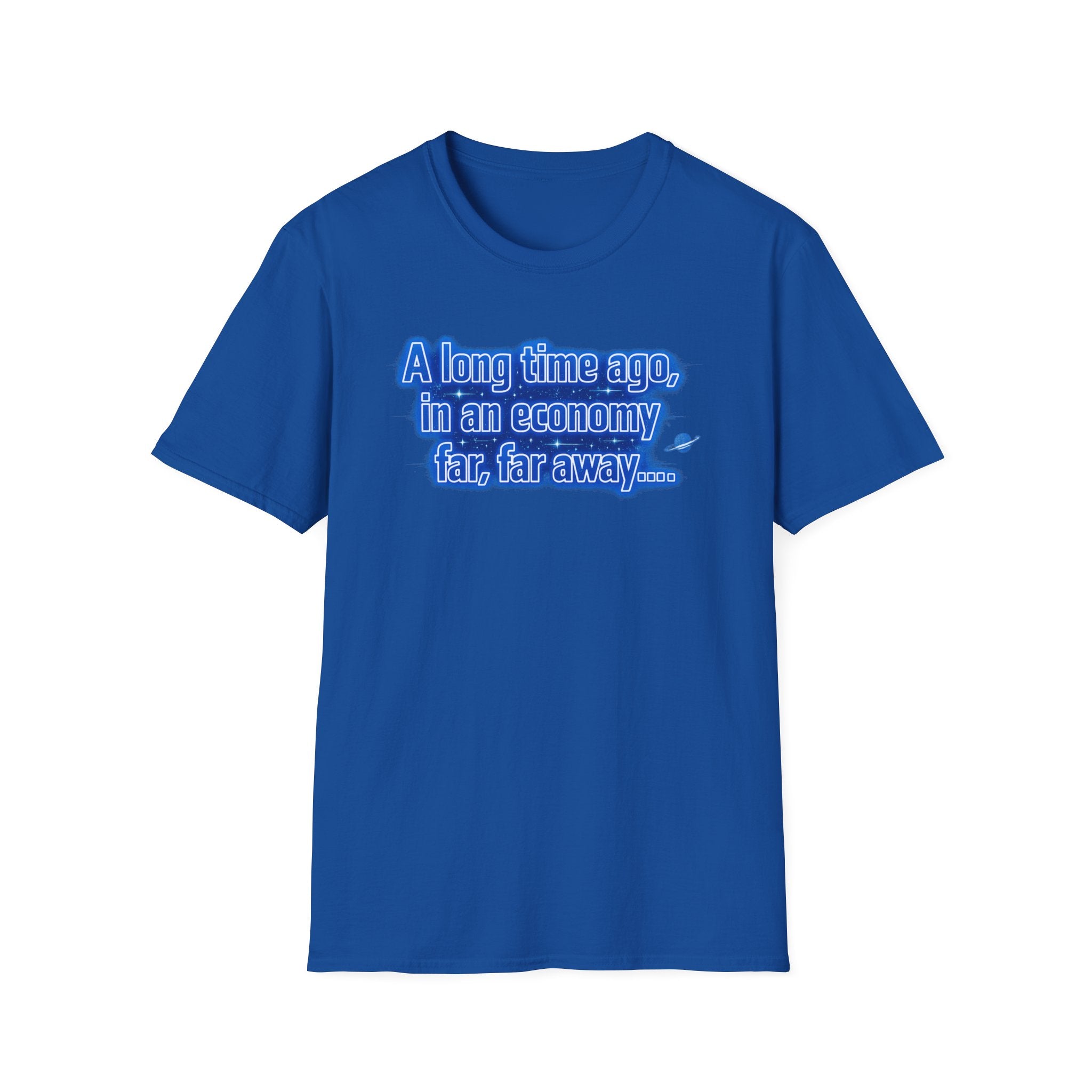 Economy Far, Far Away Funny ParodyT-Shirt