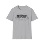 Autopilot Thought Patterns T-Shirt