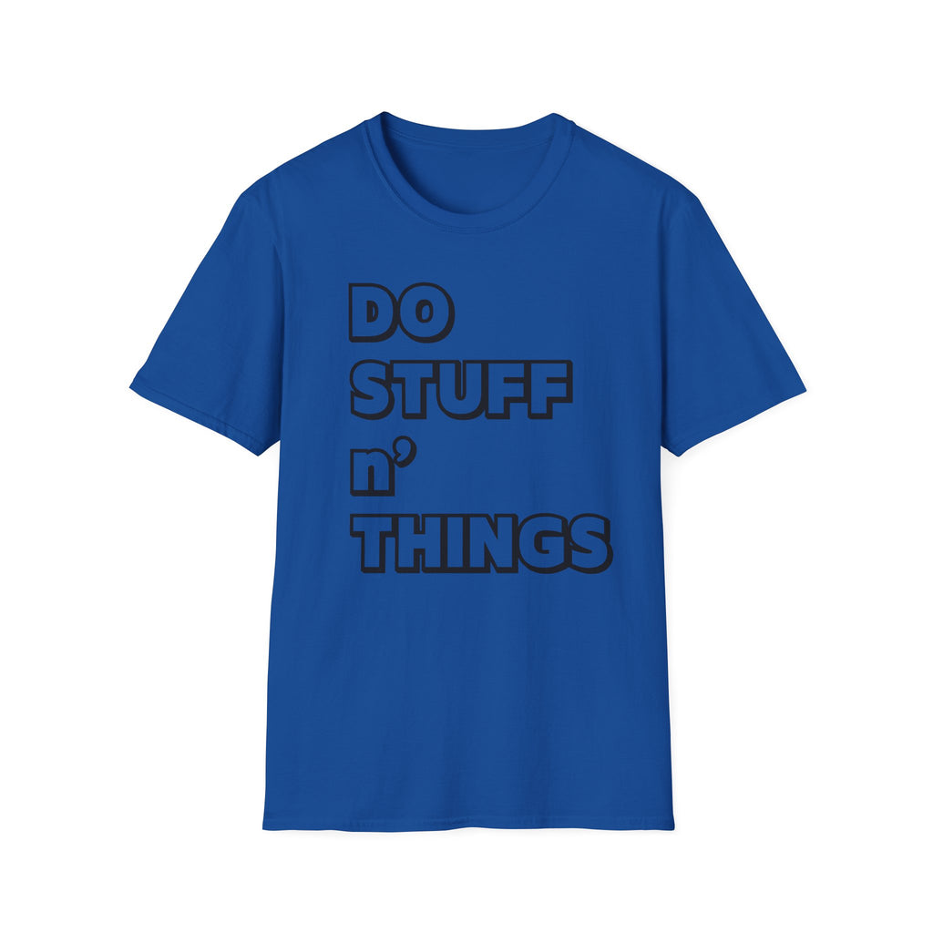 Do Stuff n' Things T-Shirt — Playful Motivational Graphic Tee