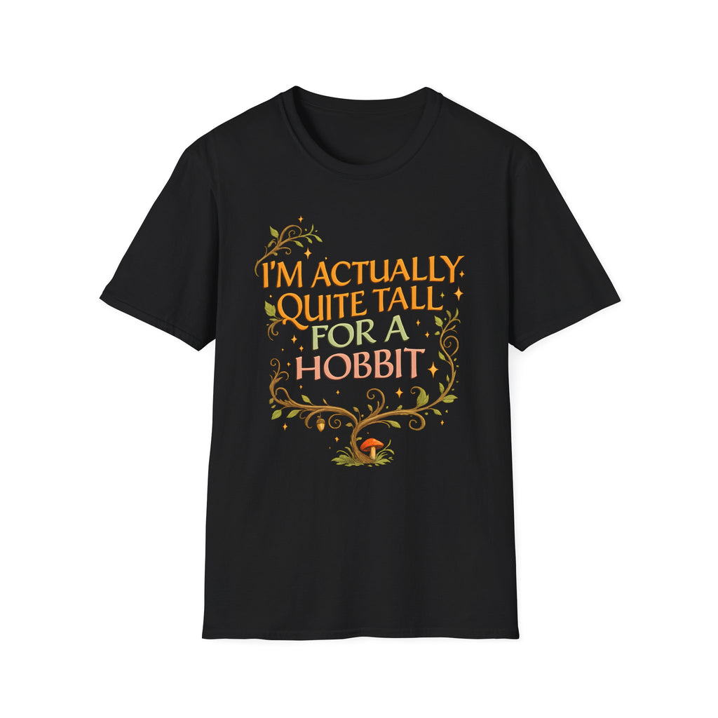 "I’m Actually Quite Tall for a Hobbit" Fantasy Graphic T-Shirt - Hobbit Quote Tee