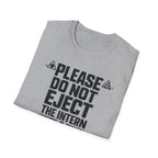 Please Do Not Eject the Intern Funny T-Shirt