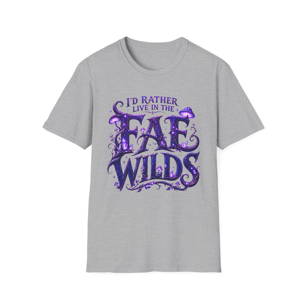 I'd Rather Live in the Fae Wilds T-Shirt - Fantasy Mushroom Fairycore Tee