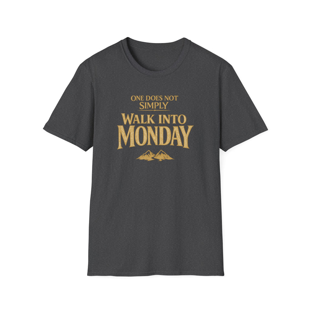 "One Does Not Simply Walk Into Monday" T-Shirt - Funny Monday Humor Tee