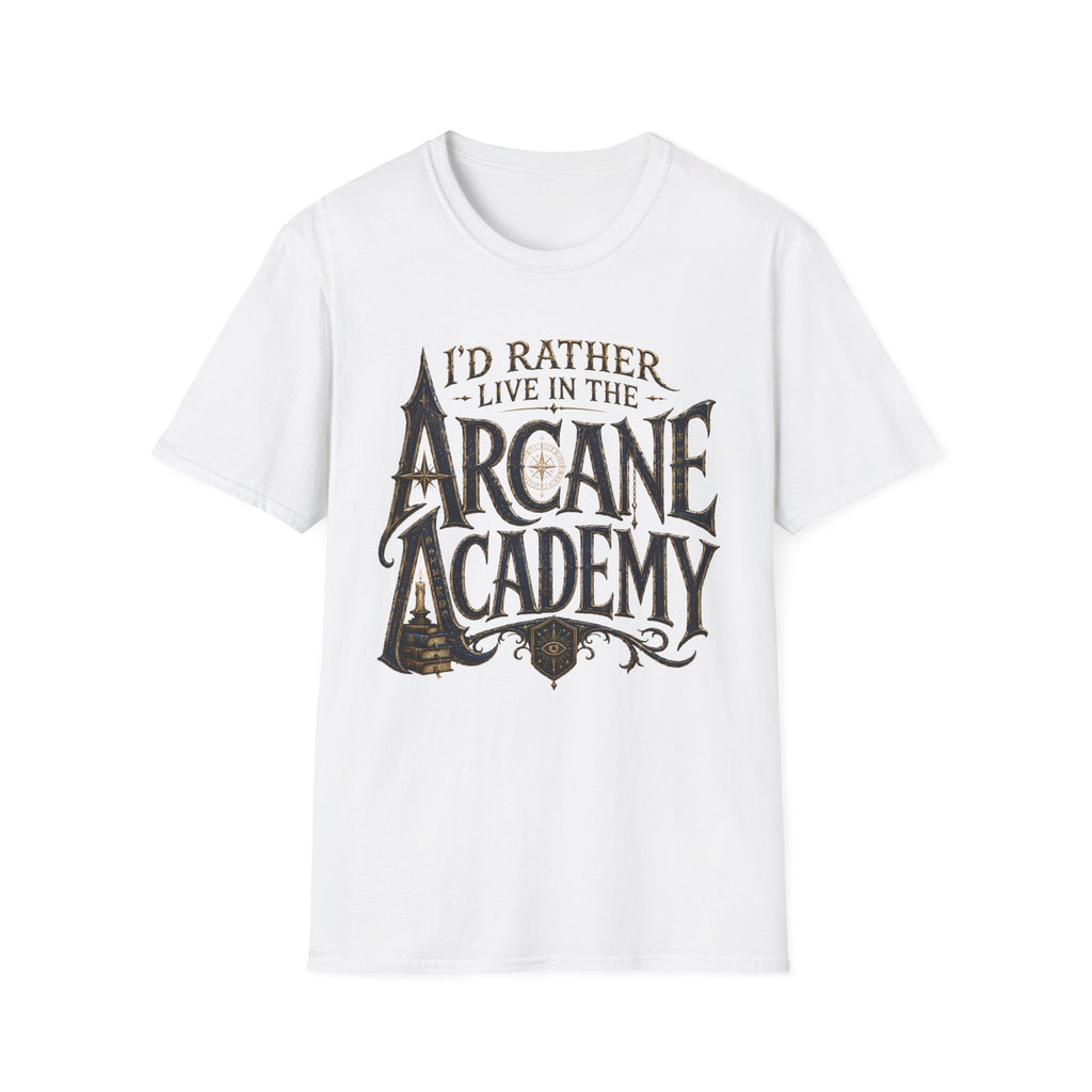 I'd Rather Live in the Arcane Academy - Fantasy Graphic Tee