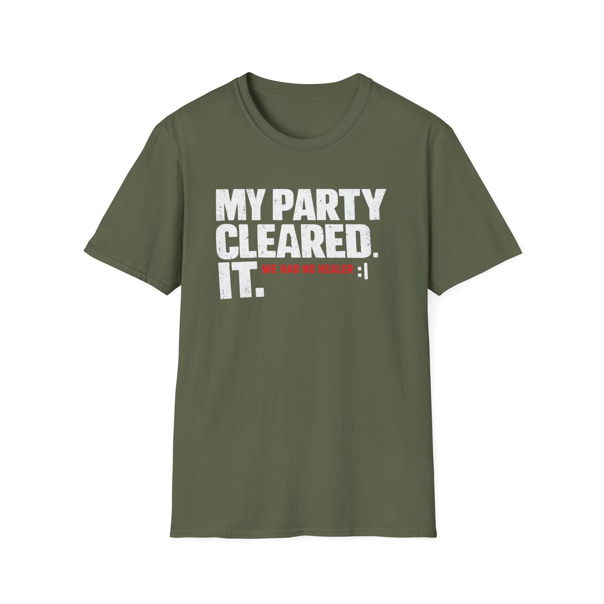 "My Party Cleared. We Had No Healer :|" Gamer RPG Victory T-Shirt