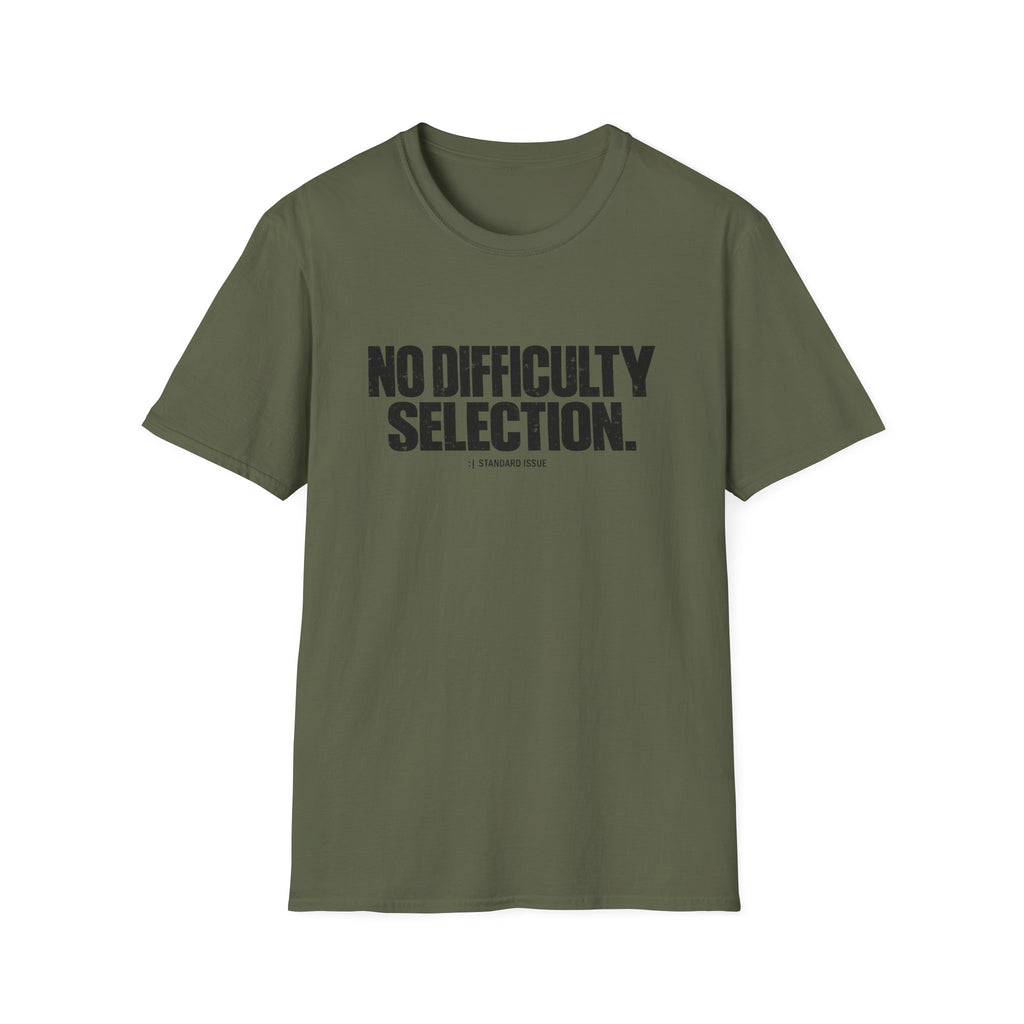 No Difficulty Selection T-Shirt - Bold Minimalist Statement Tee