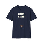 Brain. Use It. T‑Shirt