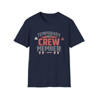 Temporary Crew Member Funny Distressed T-Shirt