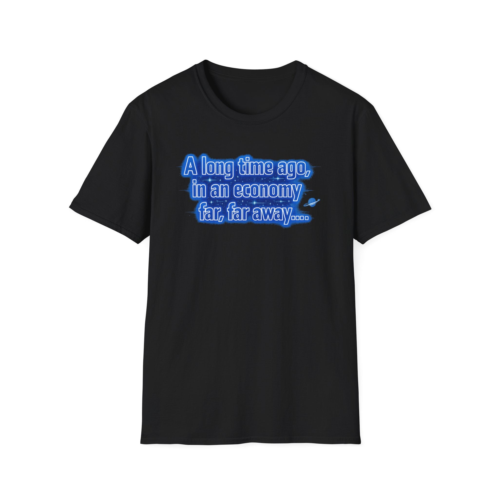 Economy Far, Far Away Funny ParodyT-Shirt