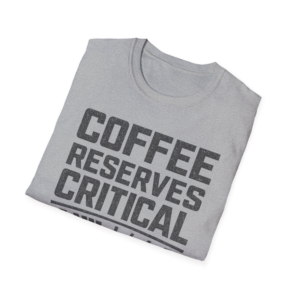 Coffee Reserves Critical Funny T-Shirt