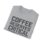 Coffee Reserves Critical Funny T-Shirt