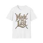 Made to Last T-Shirt