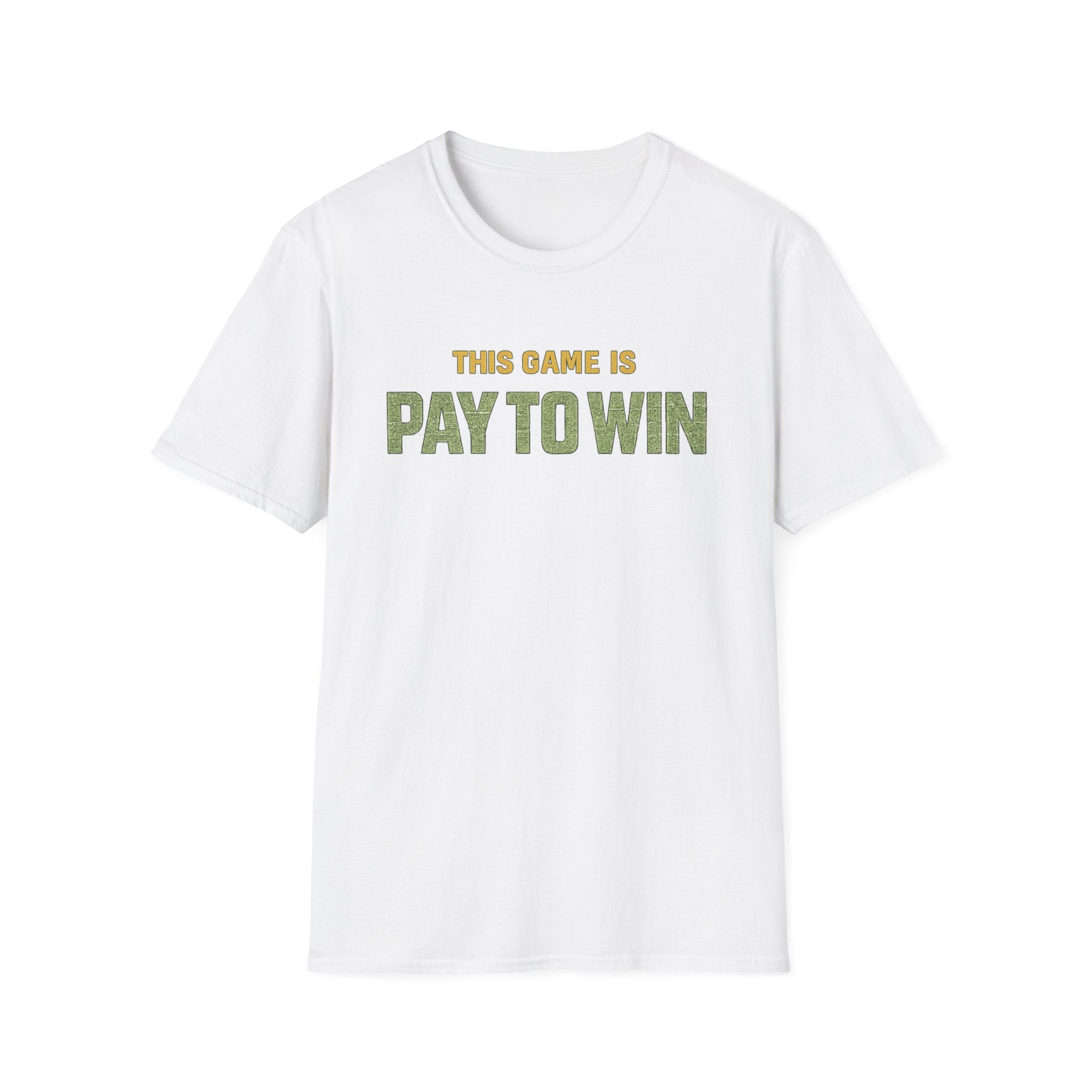 "This Game Is PAY TO WIN" T-Shirt
