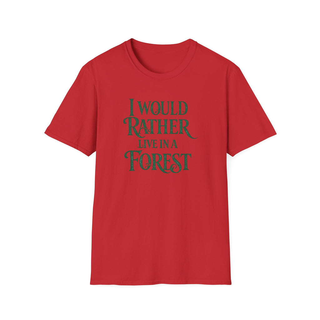 "I Would Rather Live in a Forest" Nature T-Shirt