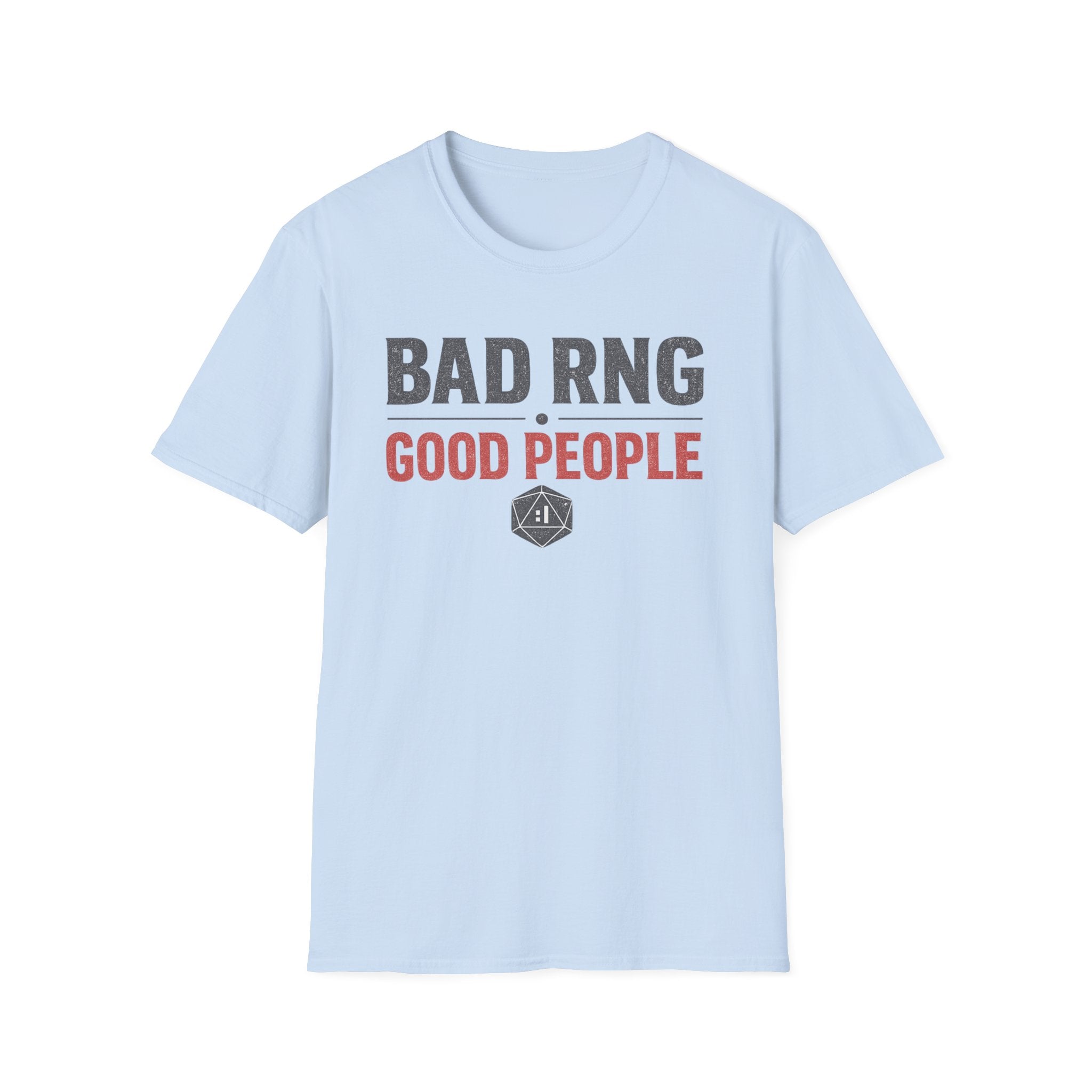 "Bad RNG Good People" Funny Tabletop RPG Gaming T-Shirt