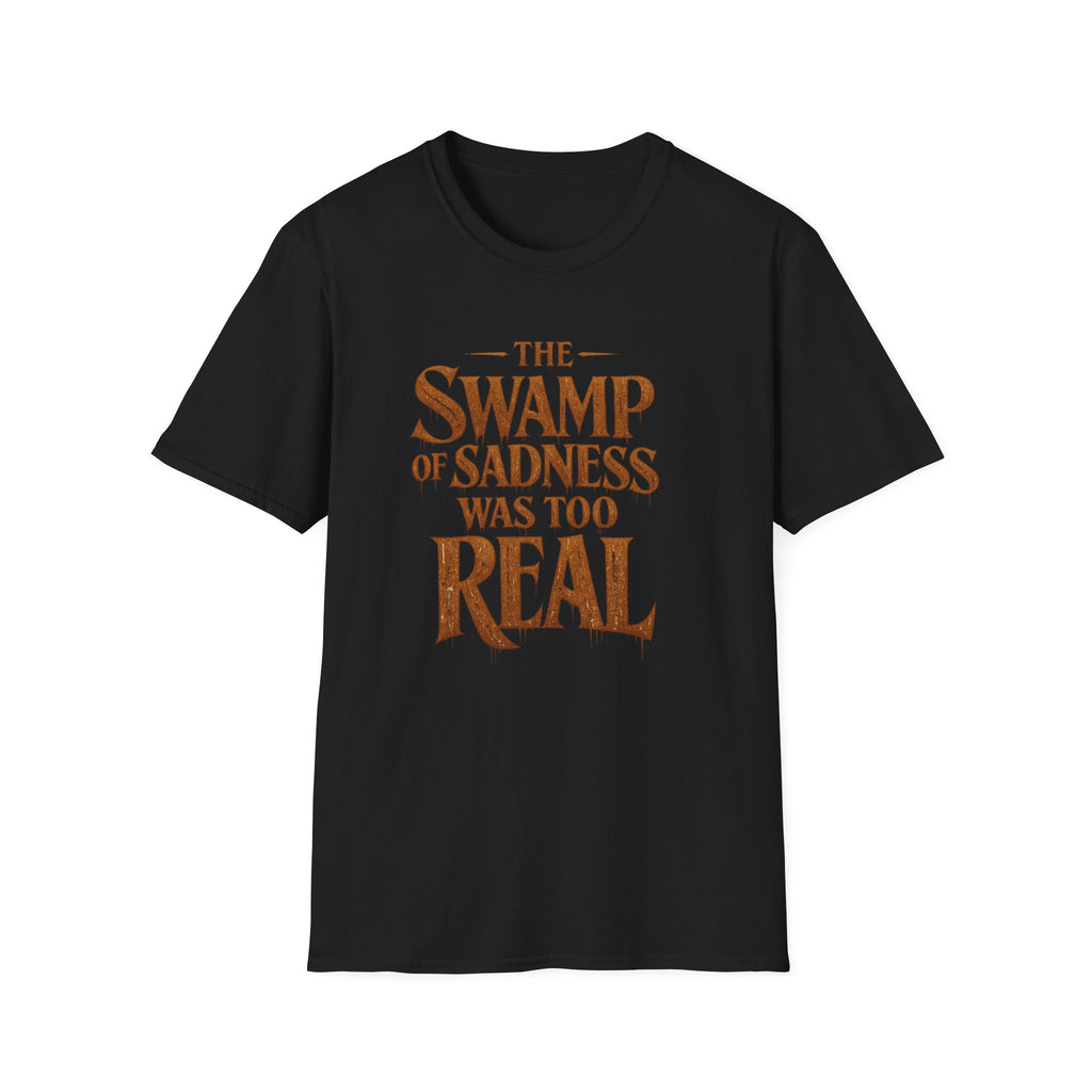 "The Swamp of Sadness Was Too Real" Vintage Quote T-Shirt