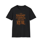 "The Swamp of Sadness Was Too Real" Vintage Quote T-Shirt