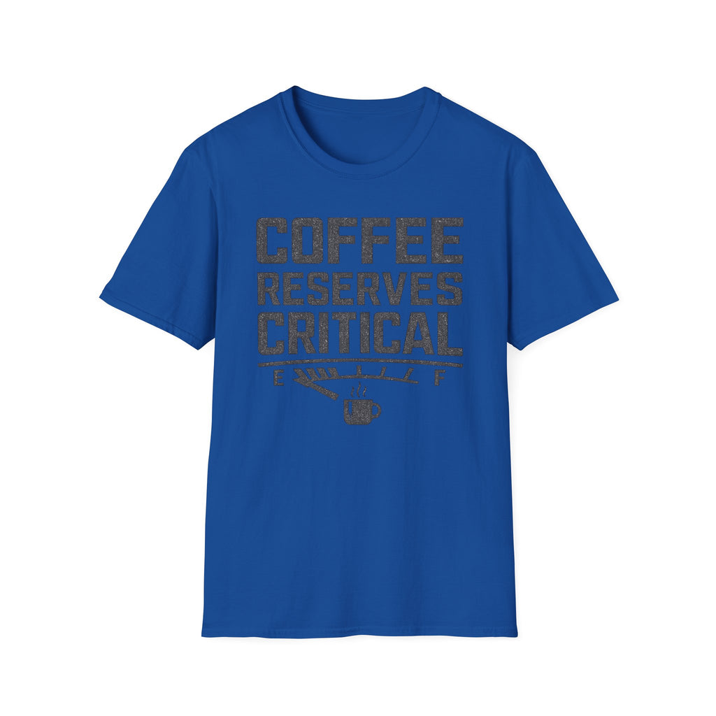Coffee Reserves Critical Funny T-Shirt