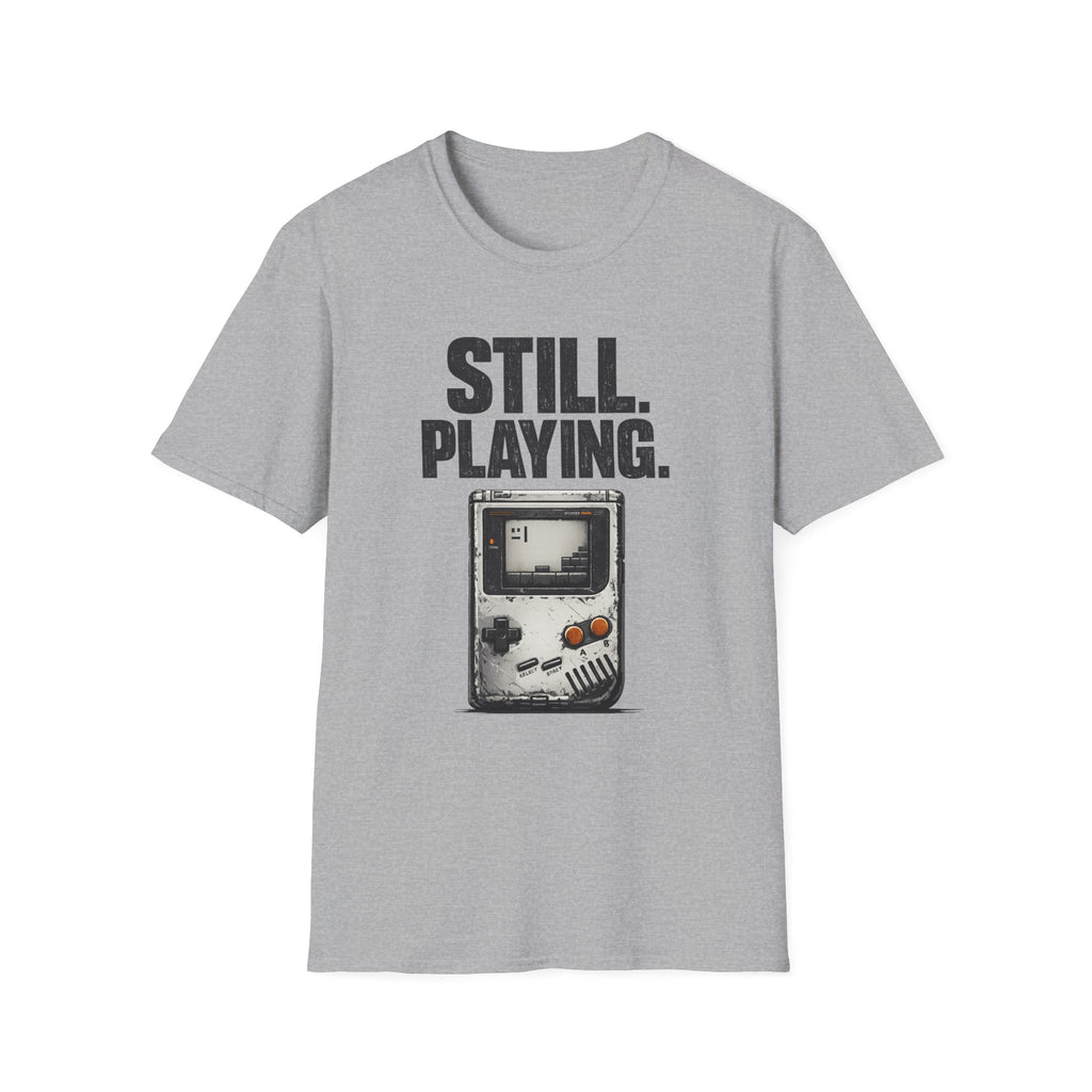 "Still. Playing." T-Shirt - Retro Game System Design, Gamer Nostalgia Tee