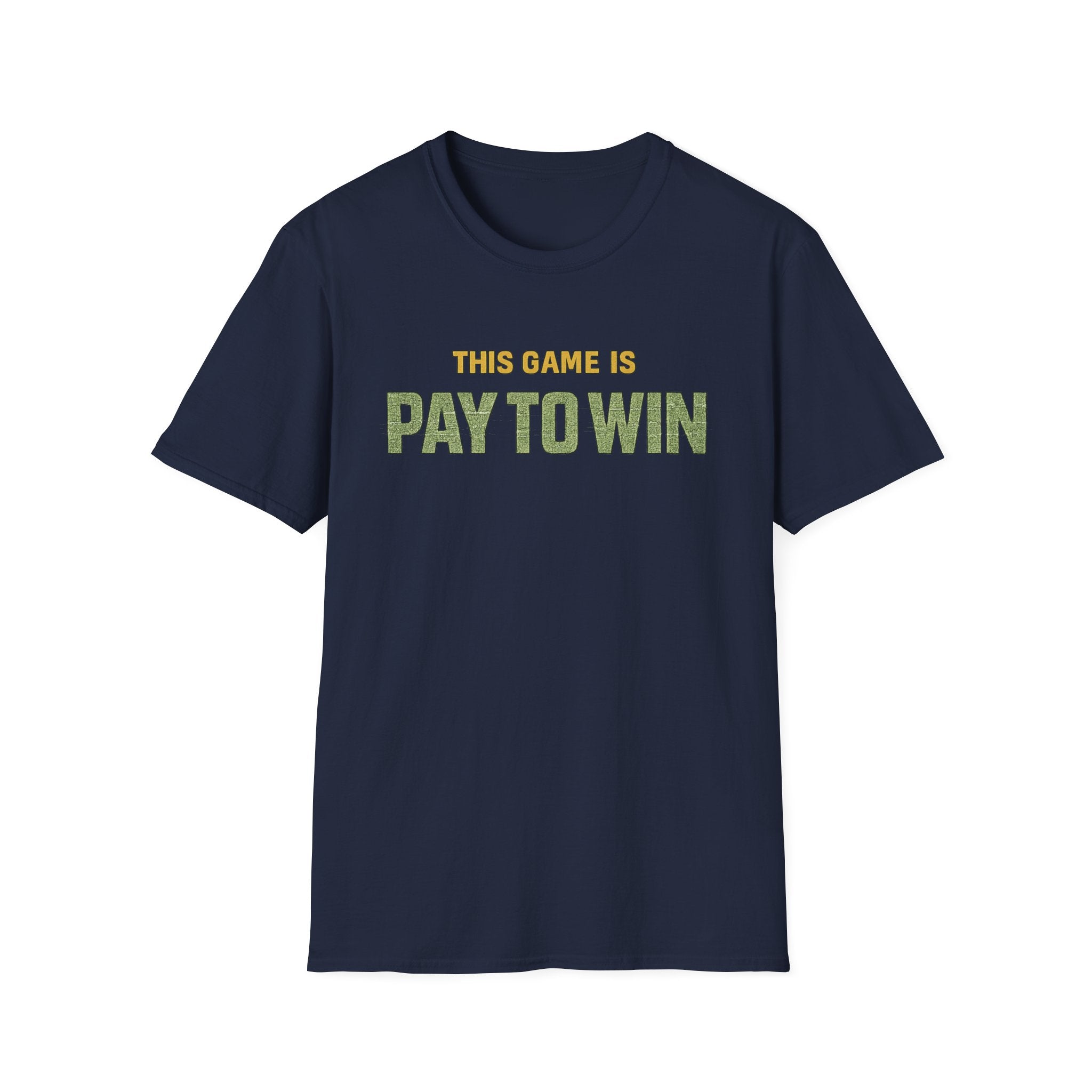 "This Game Is PAY TO WIN" T-Shirt