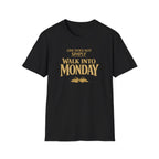 "One Does Not Simply Walk Into Monday" T-Shirt - Funny Monday Humor Tee
