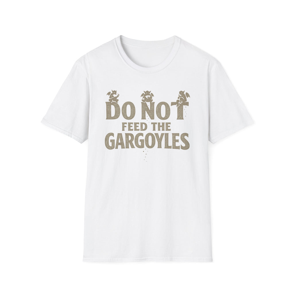 Do Not Feed the Gargoyles T-Shirt — Funny Gothic Humor Tee