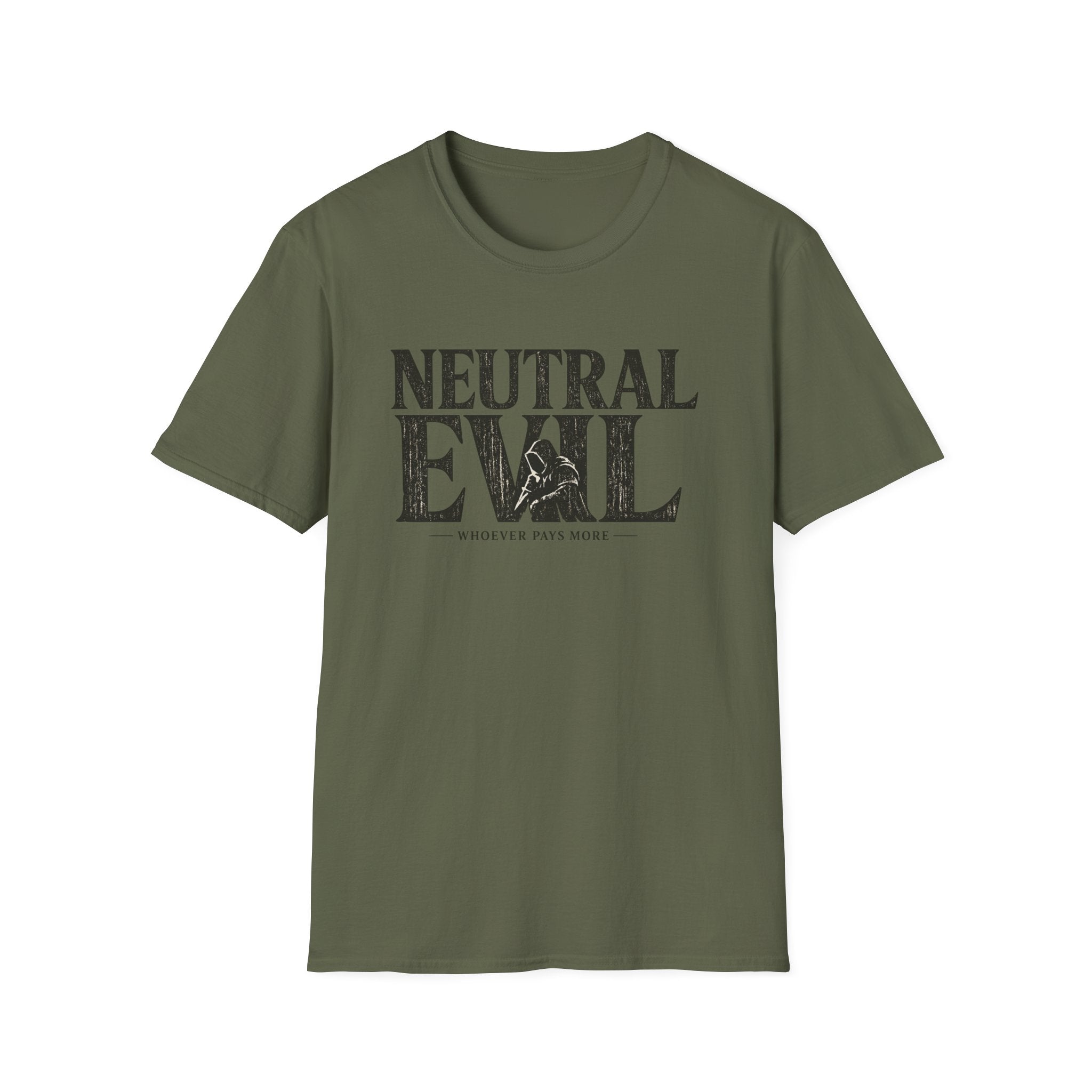 Neutral Evil T-Shirt — "Whoever Pays More" Funny Alignment Gaming Tee