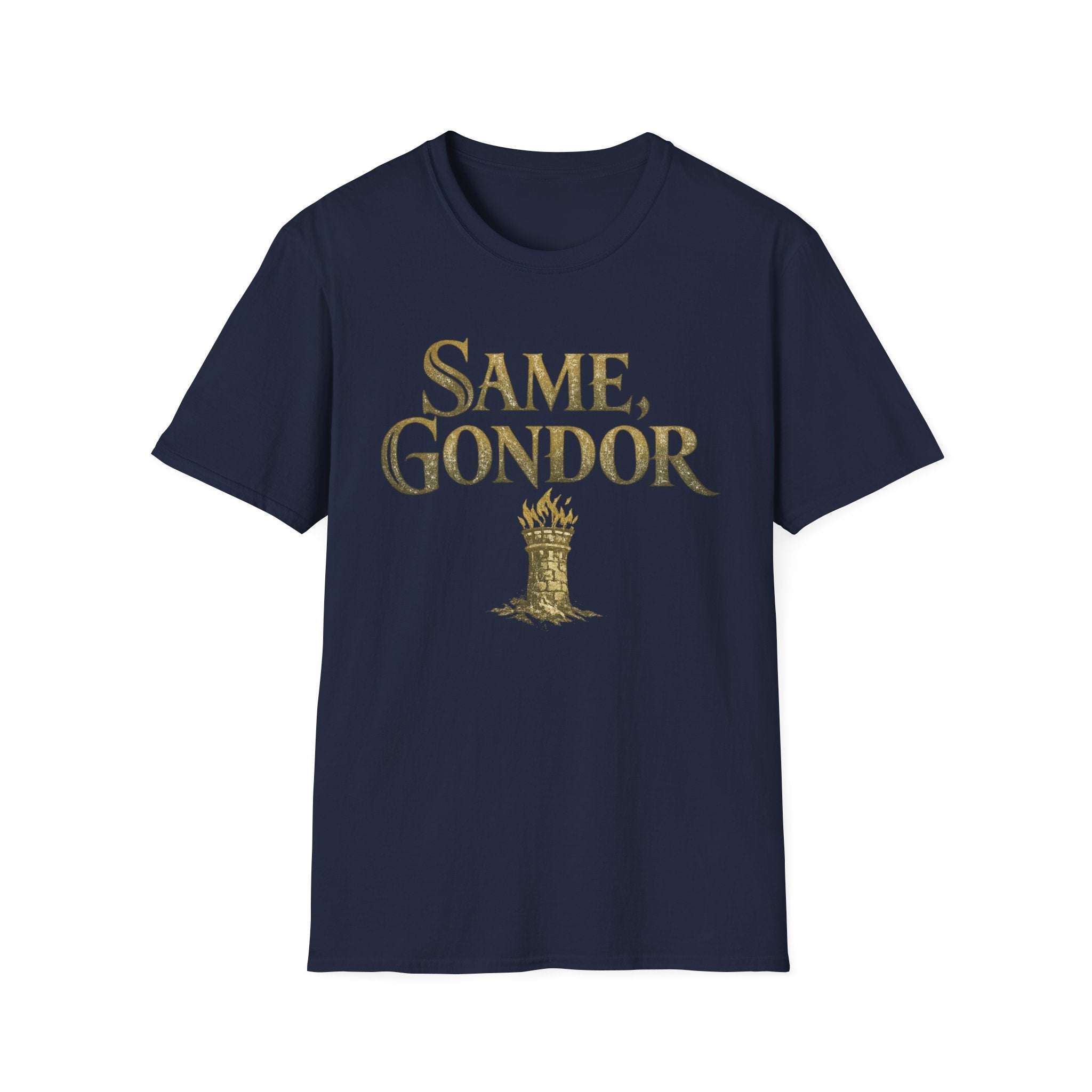Same, Gondor Funny T-Shirt