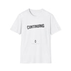 Continuing T-Shirt - Minimalist Gamer Term Tee for Resilience & Recovery