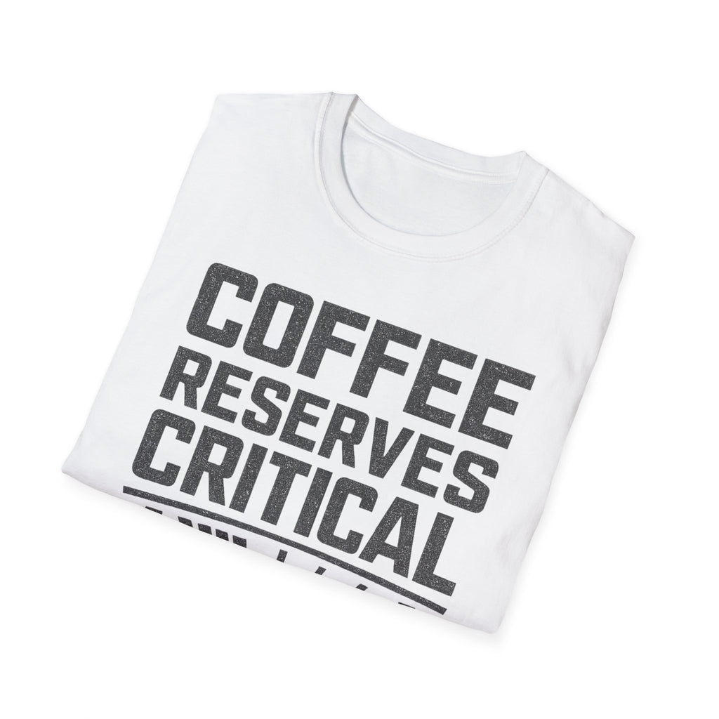 Coffee Reserves Critical Funny T-Shirt