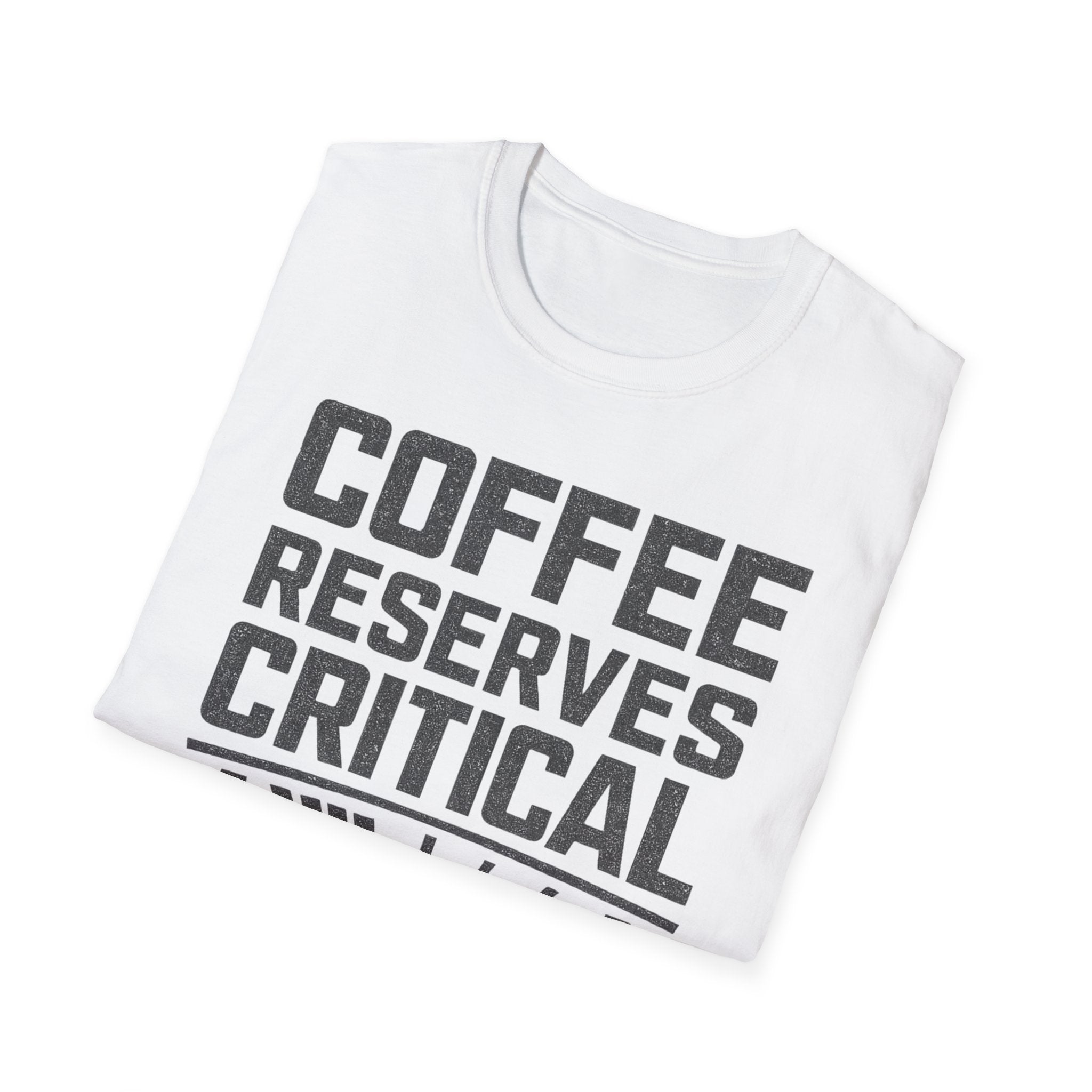 Coffee Reserves Critical Funny T-Shirt