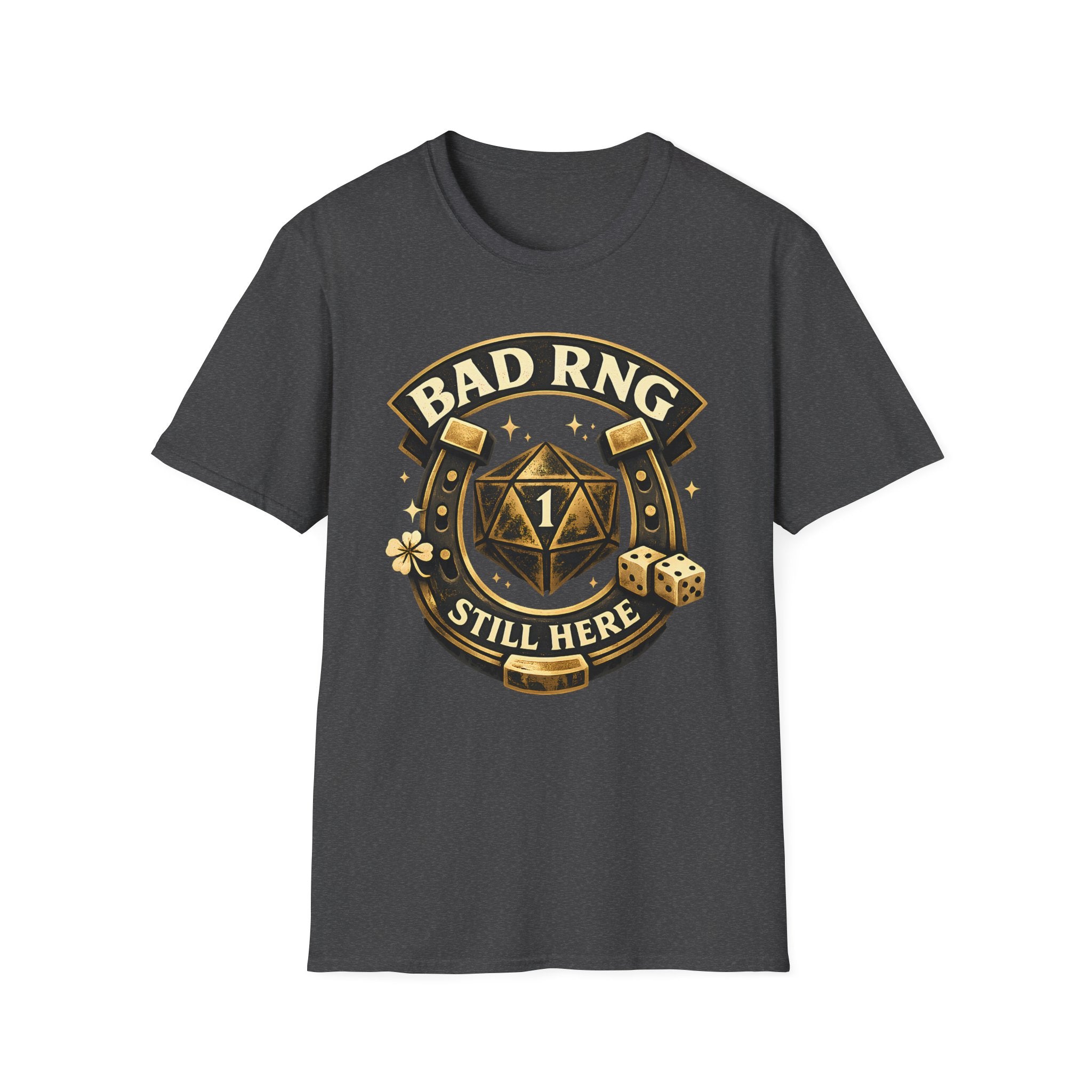 Bad RNG T-Shirt — D20 Critical Fail Gamer Tee (Still Here)