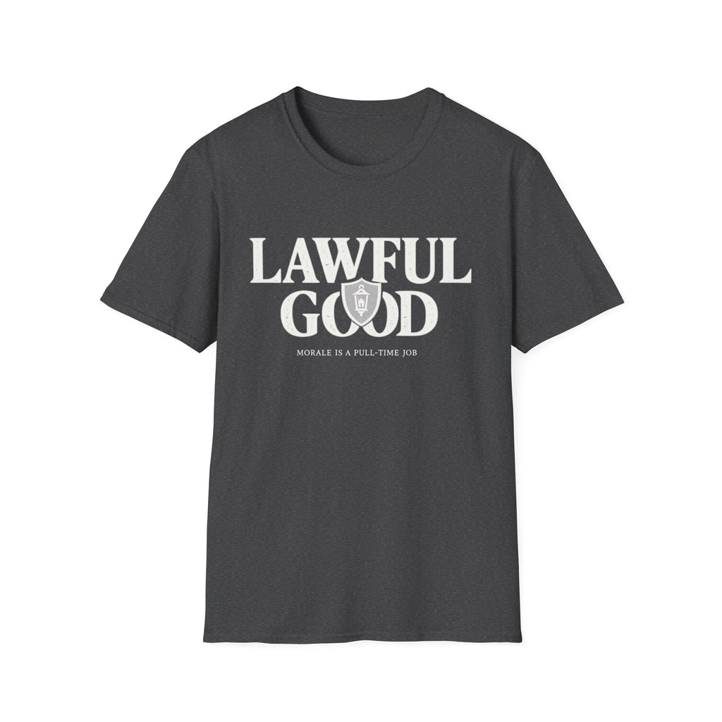 Lawful Good T-Shirt — 'Morale Is A Full-Time Job' RPG D&D Player Tee