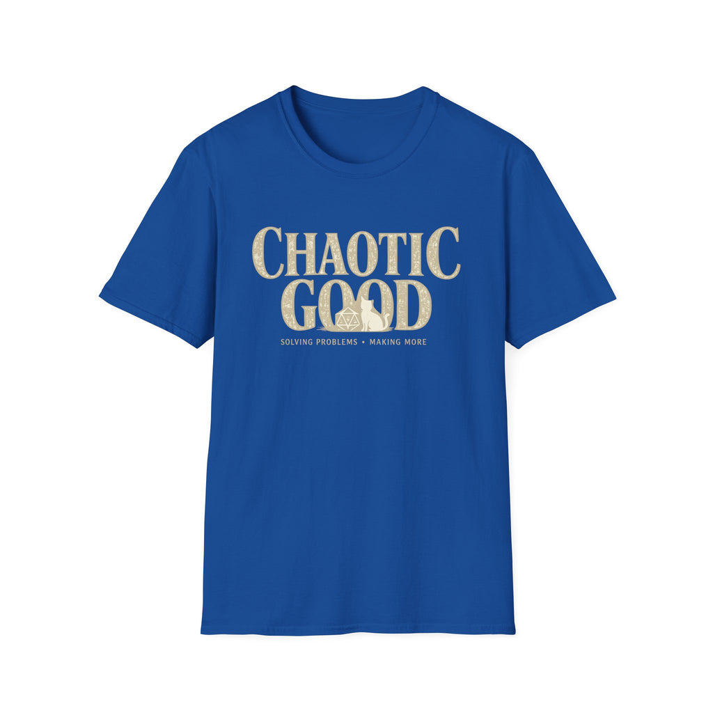 Chaotic Good T-Shirt — “Solving Problems • Making More” RPG Player Tee