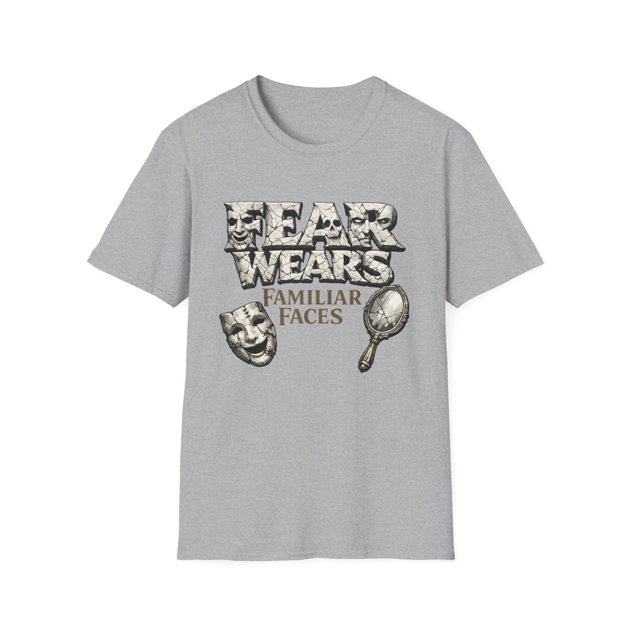 Fear Wears Familiar Faces Graphic T-Shirt