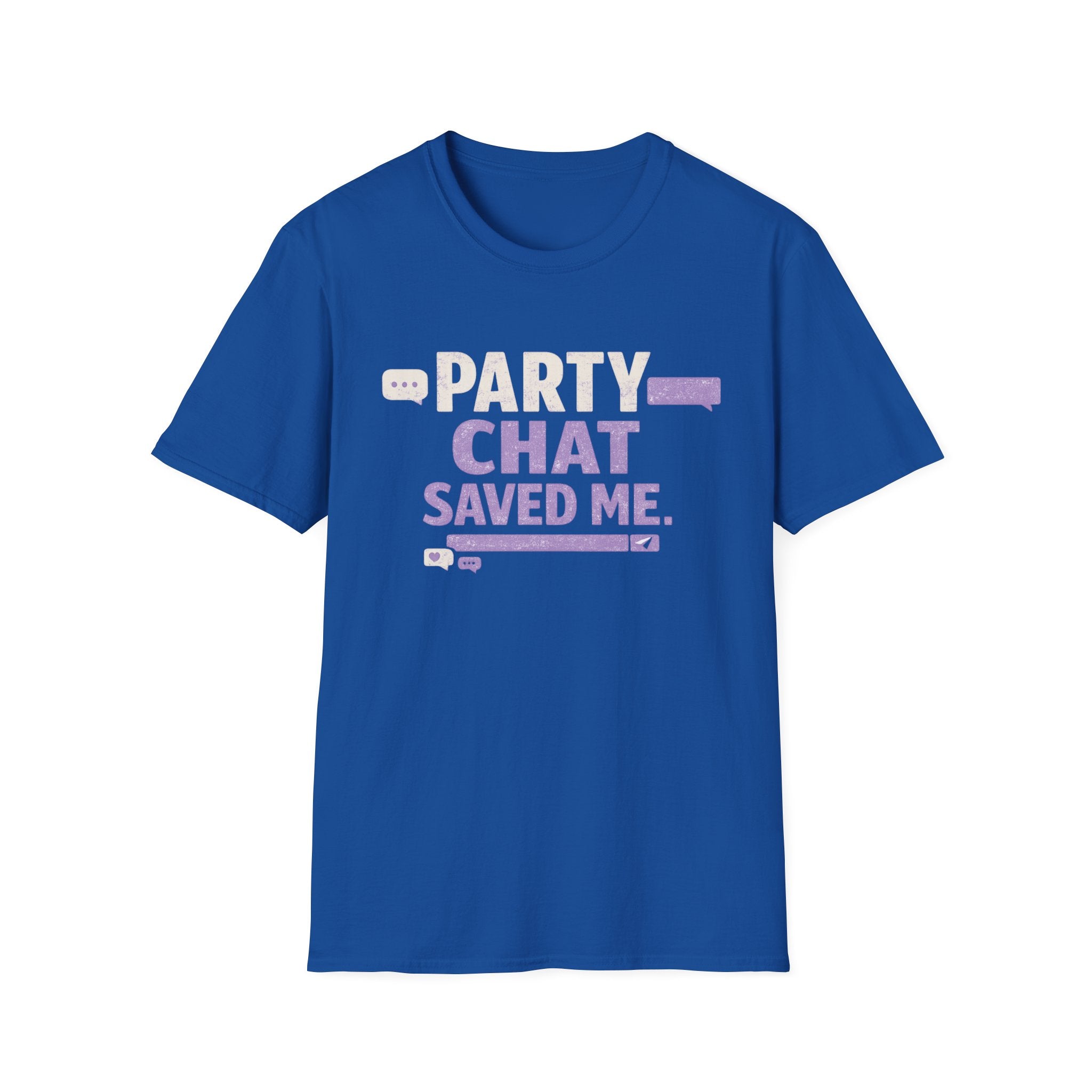 Party Chat Saved Me T-Shirt