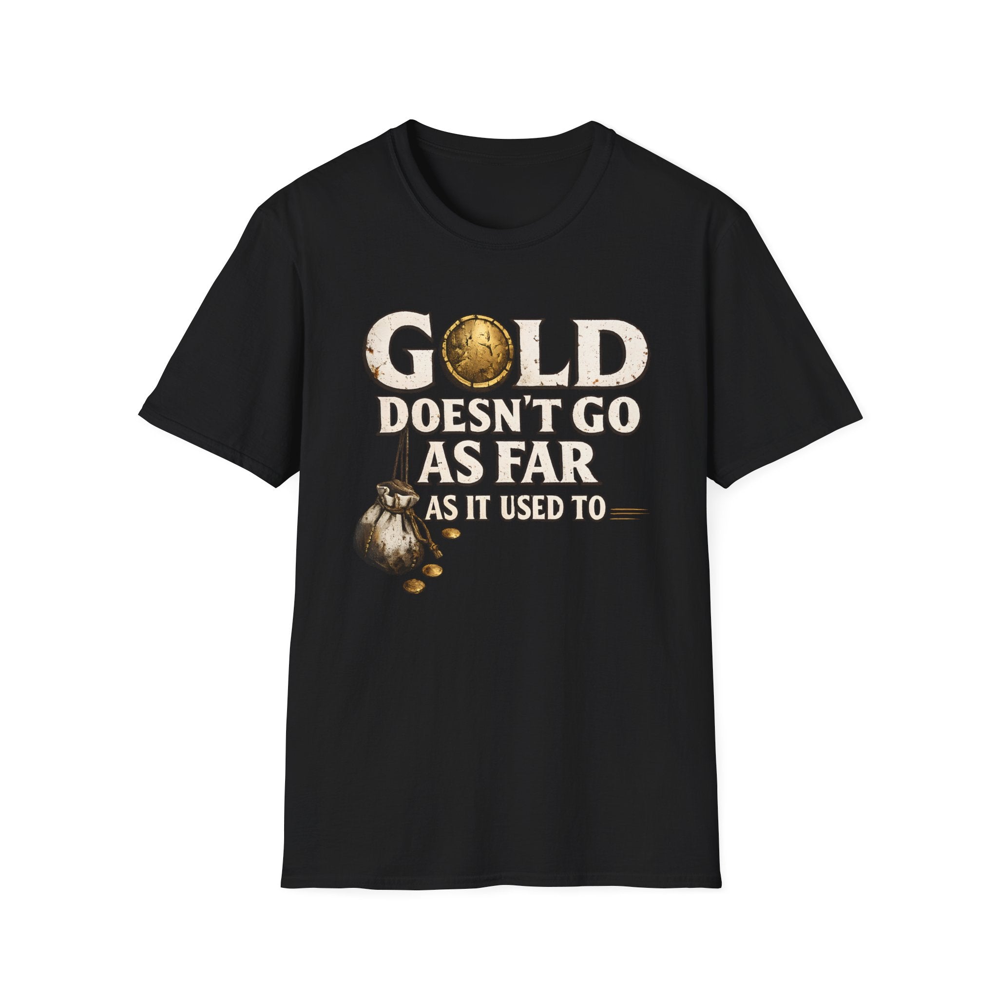 Gold Doesn't Go As Far As It Used To - Vintage Coin Graphic T-Shirt